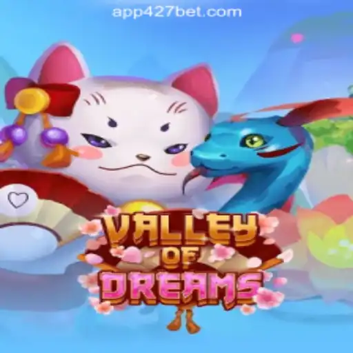 Explore the Enchanting World of ValleyofDreams and Discover Exclusive Slots at 427bet.COM Oficial Slots Brasil #1